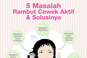 5 Masalah Rambut Cewek Aktif & Solusinya